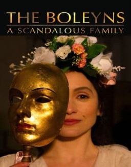 The Boleyns: A Scandalous Family